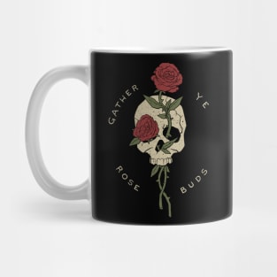 gather ye rosebuds while ye may Mug